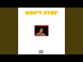 DONT STOP