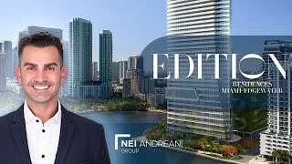 Nei Andreani Group Presents: Edition Residences Condo - Miami Alto Padrão - Miami Luxury Properties