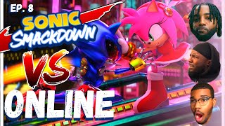 Sonic Smackdown w Friends is INSANE || Sonic Smackdown Definitive Edition (Online)VS Ep8