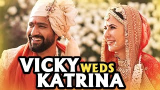 Katrina Kaif & Vicky Kaushal's Secret Wedding - Katrina weds Vicky