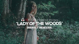 DJPeter - Lady Of The Woods | INSTRUMENTAL BEAT // ORCHESTRAL  | 🎵