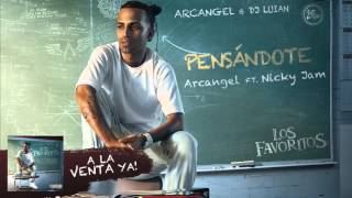 Arcángel, DJ Luian, Nicky Jam - Pensándote | Los Favoritos (Audio Oficial)