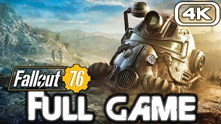 FALLOUT 76 Gameplay Walkthrough FULL GAME (4K 60FPS) No Commentary