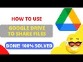 How to Use Google Drive to Share Files | How to Use Google Drive to Share Files and Folders