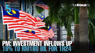 EVENING 5: Anwar: Approved investment inflows into M’sia up 18% to RM160 bil