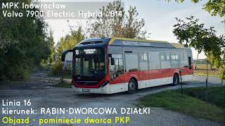 🚌Volvo 7900 Electric Hybrid #814 🔑MPK Inowrocław 📟16➡RĄBIN-DWORCOWA DZIAŁKI ⚠Objazd - pominięcie PKP