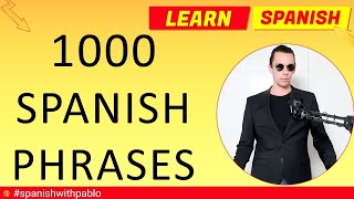 1000 Phrases in Spanish Tutorial, English to Castilian Spanish Essential Phrases and Vocabulary