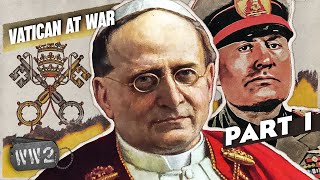 Mussolini’s Pope? - The Geopolitics of the Vatican - Vatican Series Part One