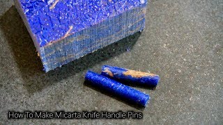 How To Make Micarta Pins For Knife Making