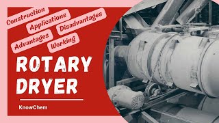 Rotary Dryer | Construction | Working | Advantages and Disadvantages | Applications ​⁠