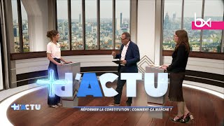 + d'Actu - Réformer la constitution: comment ça marche?