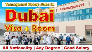 Transguard Group Jobs In Dubai With Company Visa + Room 2025