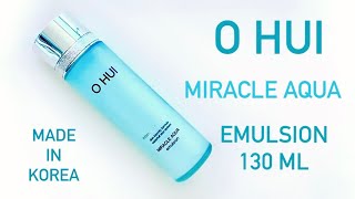 O HUI Miracle Aqua Emulsion 130 ml