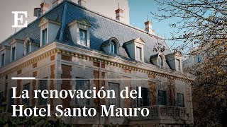 VIAJE al interior del HOTEL Santo Mauro | EL PAÍS