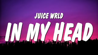 Juice WRLD - In My Head (Lyrics)