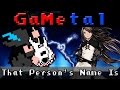 That Person's Name Is (Bravely Default) - GaMetal