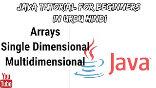 #13 Arrays (Single & Multidimensional) java tutorial for beginners in Urdu/Hindi