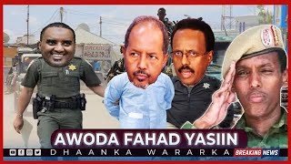 DEG DEG: Fahad Yaasiin oo Maxkamad saaray Xasan Sheekh, Mucaaradka oo gilgilay Villa Somalia, dagaal