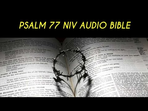 PSALM 77 NIV AUDIO BIBLE (with Text) - YouTube