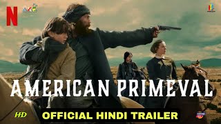 American Primeval | Official Hindi Trailer | Netflix Hindi Series | Arban Studios | [Dolby Audio] HD