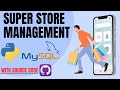 GUI Python Projects: Super Store Management Project tutorial with Tkinter and Mysql