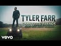 Tyler Farr - Damn Good Friends (Audio) (Duet with Jason Aldean)