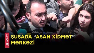 “Şuşa şəhərindəki “ASAN xidmət” mərkəzi iyun ayının sonunda hazır olmalıdır” – APA TV