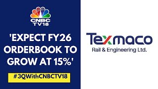 Aim To Maintain Growth Guidance Of 35-40% Over The Next Few Years: Texmaco Rail | CNBC TV18