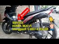 Cara Mengganti V-BELT dan ROLLER Motor HONDA BEAT Fi #HondaBeat #Roller