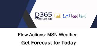 MSN Weather Actions: Get Forecast For Today
