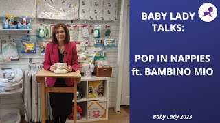 Baby Lady Talks: Pop In nappies featuring Bambino Mio