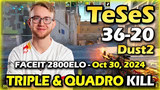 CS2 POV | TeSeS 36-20 on Dust2 - TRIPLE \u0026 QUADRO KILL - FACEIT 2800ELO - Oct 30, 2024