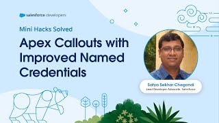 Apex Callouts with Improved Named Credentials | Mini Hacks Solved | Season 02