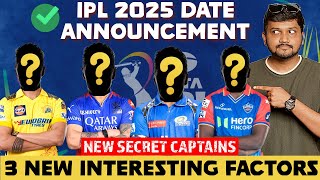 IPL 2025 முதல் Match தேதி🔥 Full Schedule அறிவிப்பு எப்போ ? புது SECRET CAPTAINS💥 3 புதிய அம்சங்கள்😍