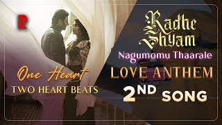 Radhe Shyam #LoveAnthem Song | Nagumomu Thaarale | Lyrical Video | Prabhas | RatpacCheck
