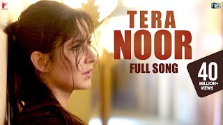 Tera Noor | Full Song | Tiger Zinda Hai | Katrina Kaif, Salman Khan | Jyoti Nooran, Vishal & Shekhar