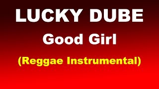Lucky Dube Good Girl Reggae Instrumental