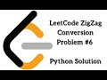 LeetCode ZigZag Conversion Problem #6 | Python Solution