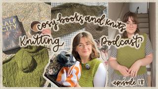 knitting podcast 🧶✨ spring WIPs, sabai top, marielle cardigan, romantasy reading | cosybooksandknits