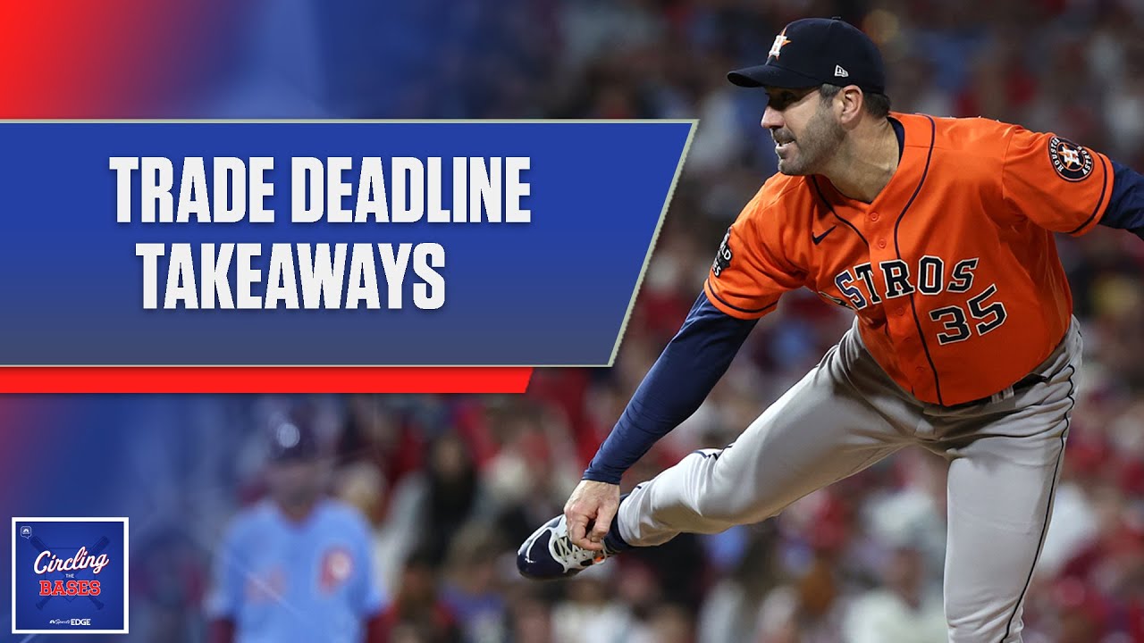 MLB Trade Deadline Wrap-up; Winners, Losers, And Players To Pick Up ...