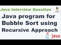 Java program for Bubble Sort using Recursive Approach || Bubble sort using Recursion  in java