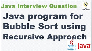 Java program for Bubble Sort using Recursive Approach || Bubble sort using Recursion in java