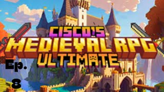 Modded Minecraft Ciscos Medieval Rpg Ep. 8 The only episode I get anything done .