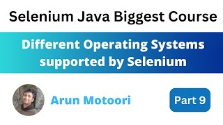 Different Operating Systems supported by Selenium (Selenium Java Biggest Course - Part 9)