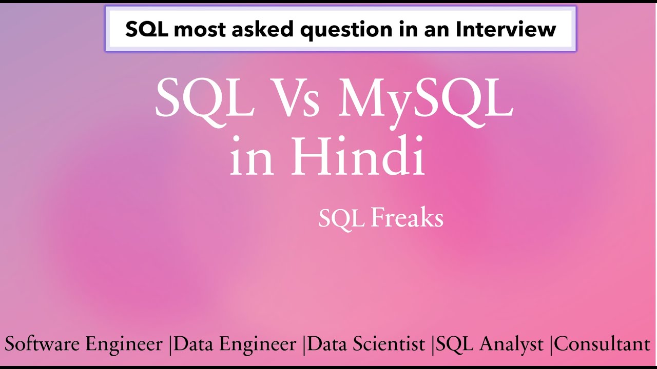 SQL VS MySQL In Hindi |Key Differences Between SQL And MySQL |SQL Most ...