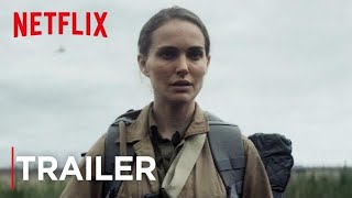Aniquilación | Tráiler oficial [HD] | Netflix