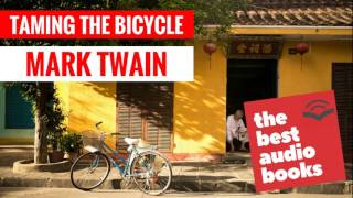 Mark Twain Audiobook, Taming the Bicycle - Romance Audio Books Full Length