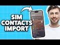 How To Import SIM Contacts On iPhone 2026 (Step-By-Step Tutorial)