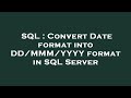 SQL : Convert Date format into DD/MMM/YYYY format in SQL Server