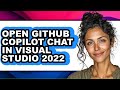 How to Open Github Copilot Chat in Visual Studio 2022 - Step by Step